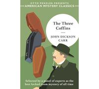The Three Coffins (Otto Penzler Presents American Mystery Classics)