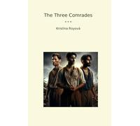 The Three Comrades (Classic Books)