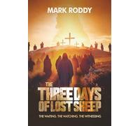 The Three Days of Lost Sheep: The Waiting. The Watching. The Witnessing