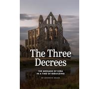 The Three Decrees: The Message of Ezra in a Time of Rebuilding