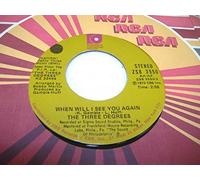 THE THREE DEGREES 45 RPM When Will I See You Again / Year Of Decision