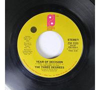 THE THREE DEGREES 45 RPM YEAR OF DECISION / WHEN WILL I SEE YOU AGAIN