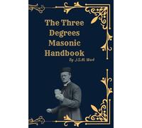 The Three Degrees Masonic Handbook Series: Full Three Volumes