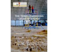 The Three Dimensions of Archaeology : Proceedings of the XVII UISPP World Congress (1-7 September, Burgos, Spain). Volume 7/Sessions A4b and A12