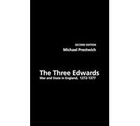 The Three Edwards: War and State in England 1272-1377