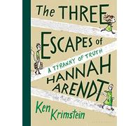 The Three Escapes of Hannah Arendt - Hardback NEW Krimstein, Ken 25/09/2018