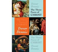 The Three Faces of Christ