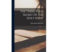 The Three-fold Secret Of The Holy Spirit