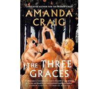 The Three Graces: 'The book everybody should be reading this summer' Andrew O'Hagan