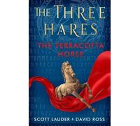 The Three Hares: The Terracotta Horse: 3
