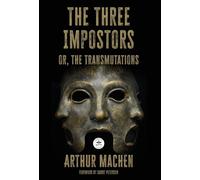 The Three Impostors: or the Transmutations