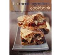 The Three Ingredient Cookbook