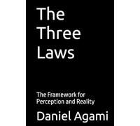The Three Laws: The Framework for Perception and Reality