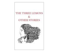 The Three Lemons & Other Stories