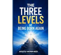 The Three Levels of Being Born Again