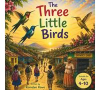 The Three Little Birds: A Jamaican Children's Story Book