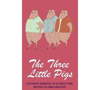 The Three Little Pigs: A Brilliant Adaption of a Classic Tale (Fairy Tales for You)