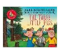 The Three Little Pigs and the Big Bad Wolf