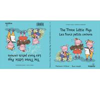 The Three Little Pigs / Les Trois Petits Cochonss : Classic & Magic Tales - Conte classique et magique