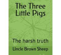 The Three Little Pigs: The harsh truth