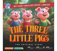 The Three Little Pigs - The Original Story (Smart Hippo My First English Book Library): Educational Storybook (ESL Students)