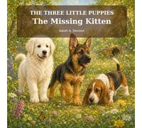 The Three Little Puppies: The Missing Kitten