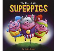 The Three Little Superpigs: Pigs Really Can Fly