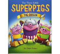 The Three Little Superpigs: The Origin Story: 1