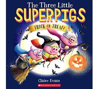 The Three Little Superpigs: Trick or Treat?