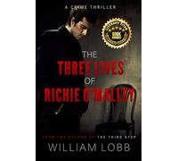 The Three Lives of Richie O'Malley: A Crime Thriller