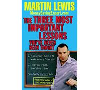 The Three Most Important Lessons You've Never Been Taught: The Essential Financial Guide from the Money Saving Expert