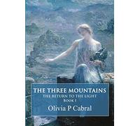 The Three Mountains. The Return to the Light