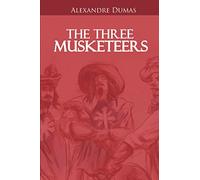 The Three Musketeers by Alexandre Dumas