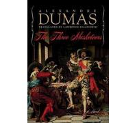 The Three Musketeers by Alexandre Dumas (author), Lawrence Ellsworth (editor)...