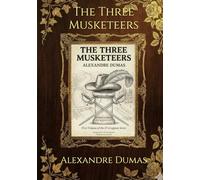 The Three Musketeers: First Volume of the D'Artagnan Series (Illustrated Edition)