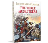 The Three Musketeers : Illustrated Abridged Children Classics English Novel with Review Questions (Illustrated Classics)