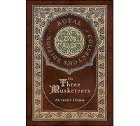 The Three Musketeers (Royal Collector's Edition) (Illustrated) (Case Laminate...