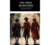 The Three Musketeers: The Original 1853 Edition (Annotated)