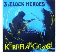 THE THREE O'CLOCK HEROES - Kerrrangggg!!!