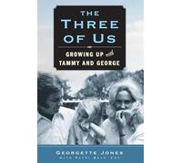 The Three of Us: Growing Up with Tammy and George