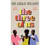 The Three of Us : THE ADDICTIVE READ YOUR NEW YEAR WON'T BE COMPLETE WITHOUT