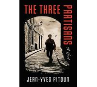 The Three Partisans: A Novel