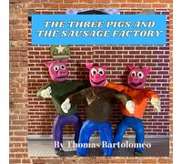 The Three Pigs and the Sausage Factory