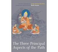 The Three Principal Aspects of the Path: An Oral Teaching