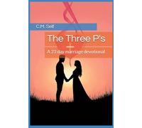 The Three P's: A 23 day marriage devotional