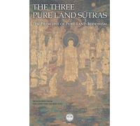 The Three Pure Land Sutras: The Principle of Pure Land Buddhism