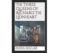 The Three Queens of Richard the Lionheart