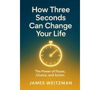 The Three Second Series: How Three Seconds Can Change Your Life: 1