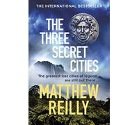 The Three Secret Cities (Paperback) Book - Matthew Reilly
