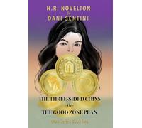 THE THREE-SIDED COINS -Or- THE GOOD ZONE PLAN: 2 (Dani Series)